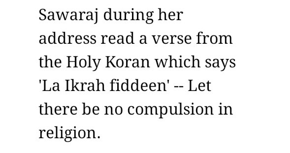 Late Smt Sushma ji in OIC summit quoted a Quran 2.256 (SS1)many scholars say it is abrogatedSHAH WALI ALLAH has explained it differently SS1 (English) and SS2 (हिंदी) "Use of Force after the proclamation of Islam(force for implementing Islam) is not a force."