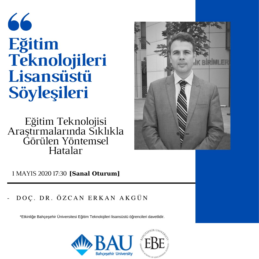 bahcesehirebe's tweet photo. Eğitim Teknolojileri Lisansüstü Söyleşileri serisi 1 Mayıs 2020'de Doç. Dr. Özcan Erkan Akgün'ün "Eğitim Teknolojisi Araştırmalarında Sıklıkla Görülen Yöntemsel Hatalar" oturumu ile devam ediyor. https://t.co/sFiPAEt32P