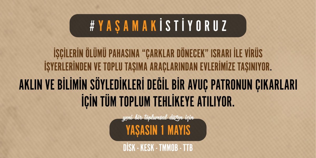 Çarklar dönüyor, emekçiler ölüyor! #yaşamakistiyoruz #yaşasın1mayıs