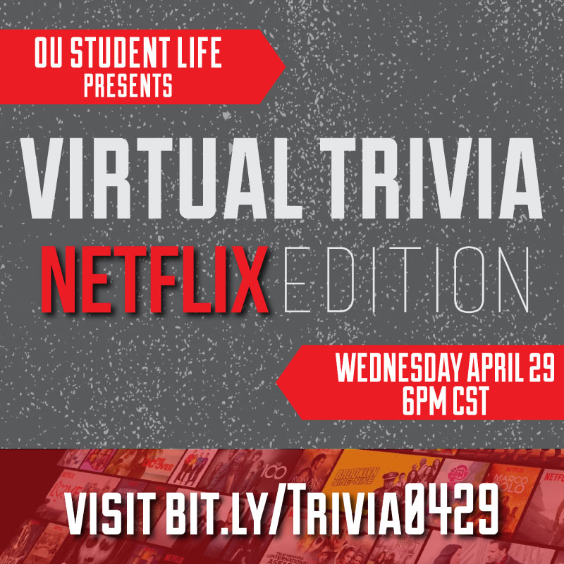 WhatToDoAtOU's tweet photo. TONIGHT! Come test out your Netflix knowledge during @oustudentlife's weekly trivia night and to compete for prizes! Bring your family and friends, anyone can play! Zoom link: https://t.co/FTgYgt8Nao https://t.co/8gflwZTDcx