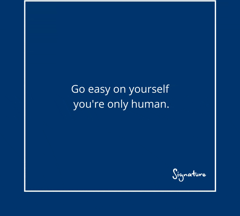 SignatureDeaf's tweet image. Go easy on yourself – you’re only human. #StudyingFromHomeTips #WorkingFromHomeTips