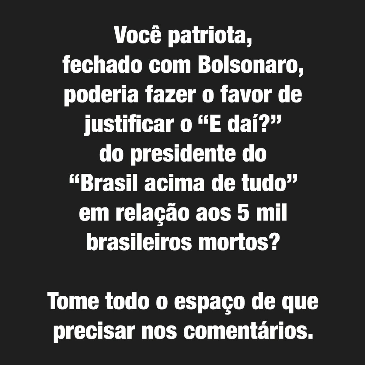 Você está mesmo #FechadoComBolsonaro ? Apareça.