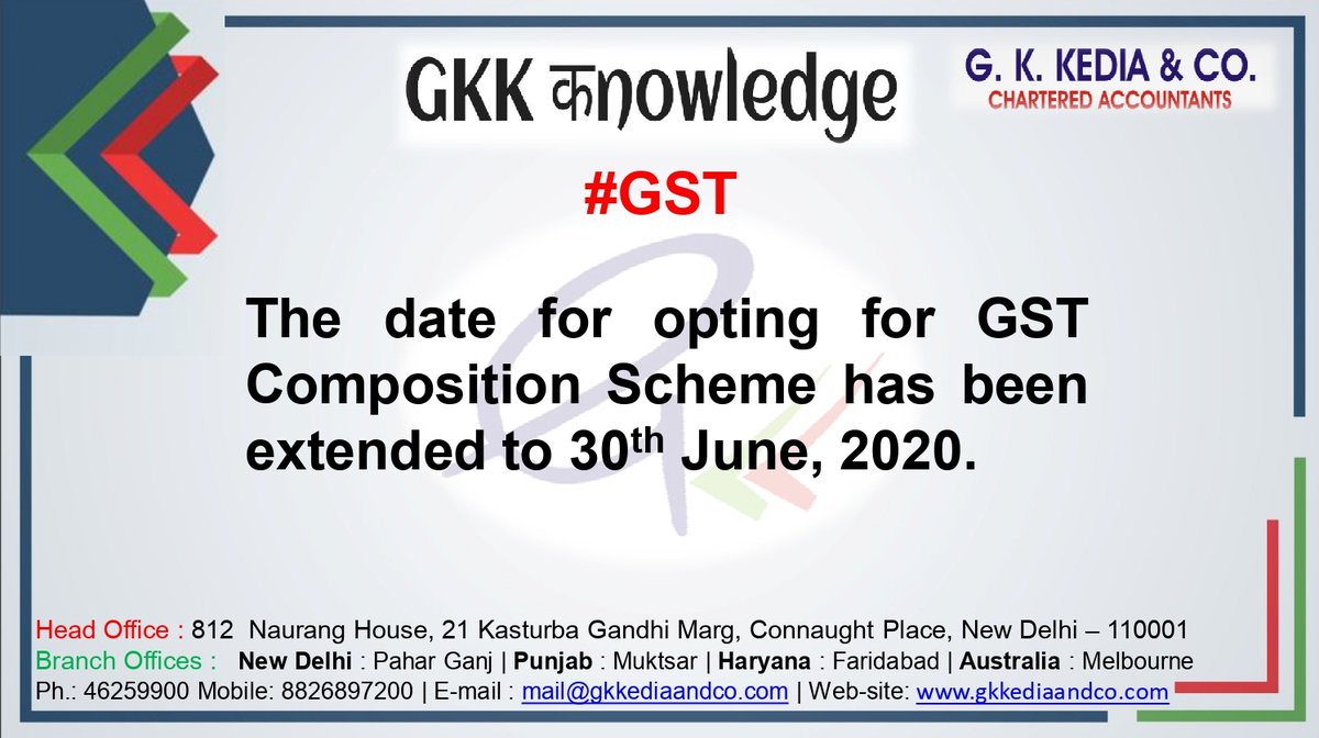 gkkediadelhi's tweet image. The date of opting for GST Composition Scheme has been extended to 30th June 2020. 

#gkkediaandco #GST #GSTCompositionScheme #FDI #ecb #investmentinindia #taxbenefit #cagopalkumarkedia #incometaxrefund #teamgkkedia #refundreissue #icai #accountingfirm