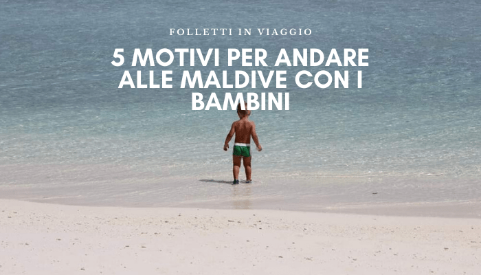 FollettiV's tweet photo. Perchè portare i bambini alle Maldive? A che età scegliere di fare quest'esperienza? Ecco le nostre risposte con 5 motivi e più per visitare gli atolli più belli del mondo #travelblog #viaggiareconibambini #maldive https://t.co/t8ceicE2oa https://t.co/ZBUmTTDGVP