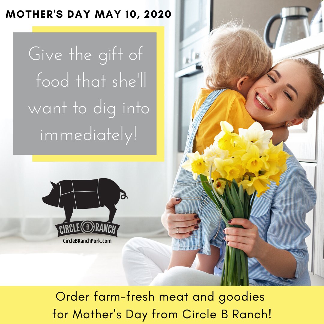 Can't Be With Mom This Year For Mother's Day? Give the gift of food that she'll want to dig into immediately! Order farm-fresh meat and goodies for Mother's Day from Circle B Ranch!