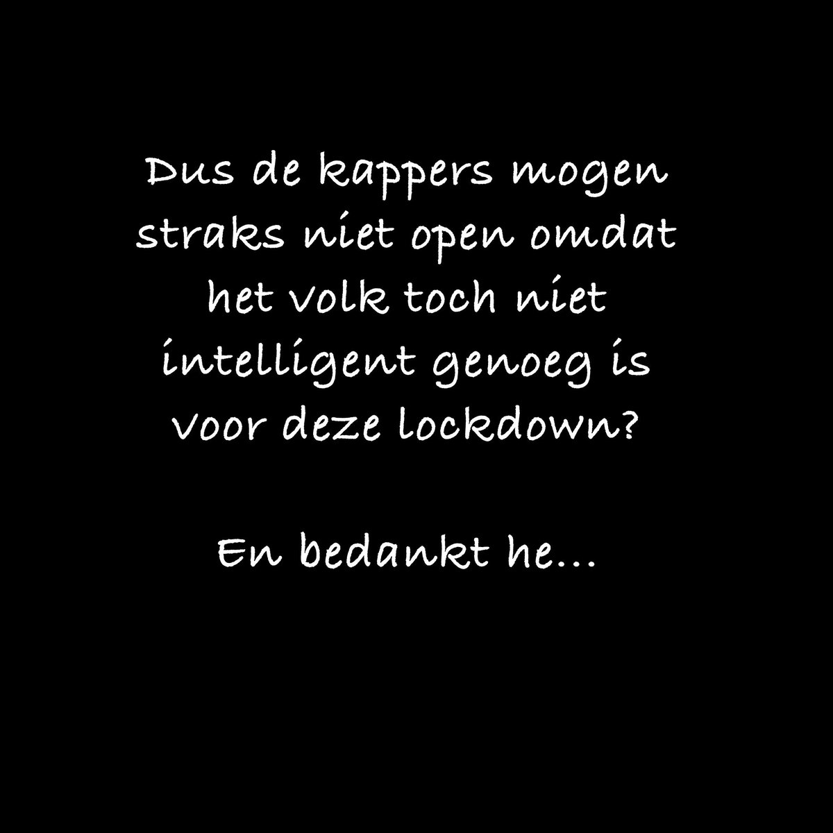deKwebbel's tweet photo. Nee, dit gaat niet om ons uiterlijk, dit gaat om duizenden banen en bedrijven die hierdoor verloren gaan straks...#kappers #nietzointelligent #lockdown #CoronaCrisis #COVID19 https://t.co/DBCdM5VBu8