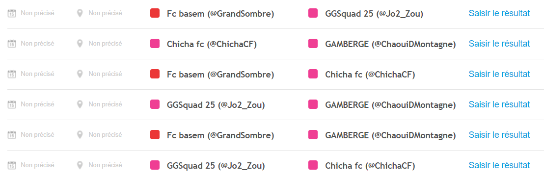 Poule D :
- Fc basem (<a href="/GrandSombre/">--· ··· 4</a>)
- GGSquad 25 (<a href="/Jo2_Zou/">Jo2</a>)
- Chicha fc (@ChichaCF)
- GAMBERGE (@ChaouiDMontagne)

Matchs :