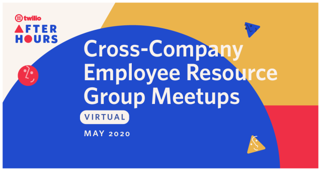 Want to connect with other employee resource group members and build community virtually? Join Twilio After Hours: Cross-Company Employee Resource Group Meetups. bit.ly/2SjDEf3