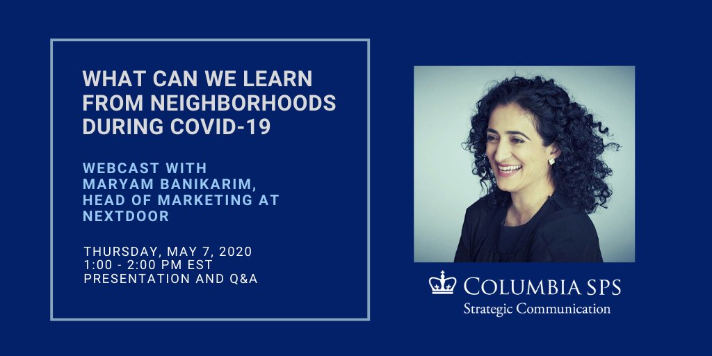 Join #ColumbiaStratComm on 5/7, 1 pm EST for a webinar with <a href="/maryamb/">maryamb</a> (‘89BC, ‘93SIPA, ‘93BUS), Head of Marketing at <a href="/Nextdoor/">Nextdoor</a> and @ColumbiaSPS Executive in Residence.   
RSVP here:  bit.ly/2KJwSL9

#ColumbiaSPS #ColumbiaAlumni #COVID19 #kindnessnextdoor #Nextdoor