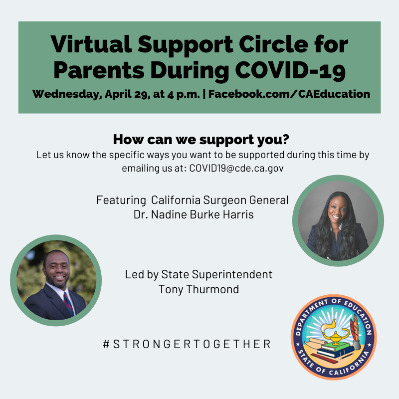 CADeptEd's tweet photo. Join us at 4pm at https://t.co/mD52emdmZ1 for the Virtual Support Circle for Parents During COVID-19. Hear from @CA_OSG @DrBurkeHarris, parents from the PTA and  Parent Institute for Quality Education (PIQE). @CalTog will  be providing resources for parents in multiple languages. https://t.co/mIsEwEpI1B