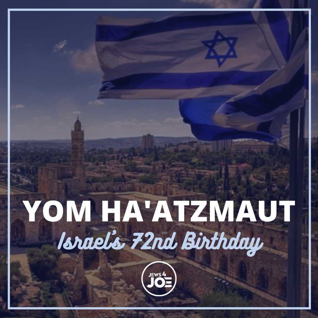 Today marks the 72nd Birthday of Israel’s independence. Happy Birthday! #jews4joe #YomHaazmaut