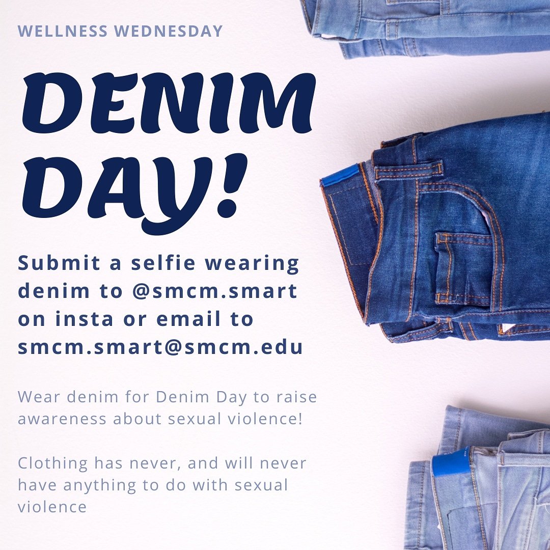 Our Wellness Wednesday activity is Denim Day hosted by SMART!
Wear denim to raise awareness of sexual violence!
Send a photo of you in denim to smcm.smart insta or smcm.smart@smcm.edu email!