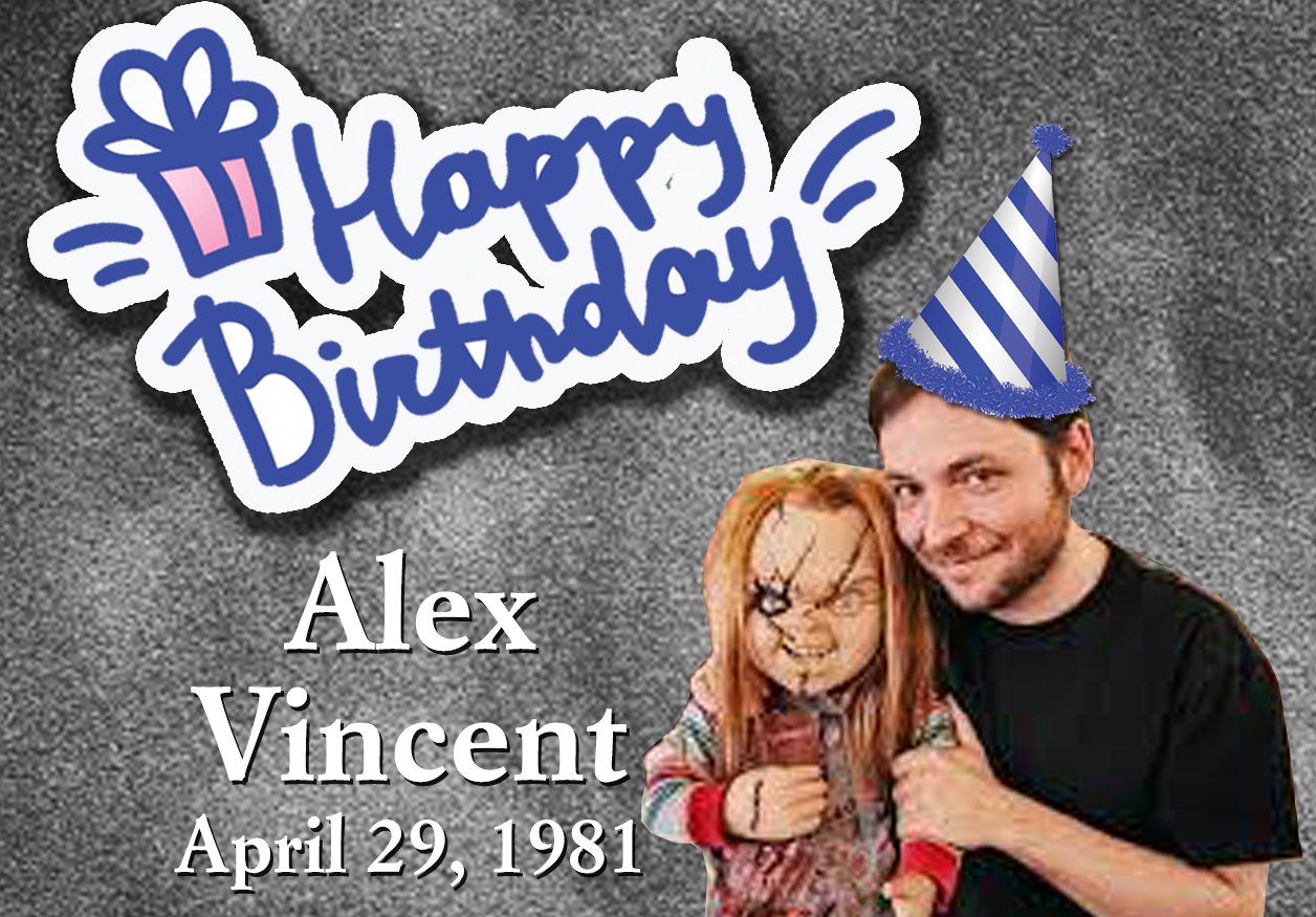 Happy Birthday to Chucky\s friend to the end, Alex Vincent!   