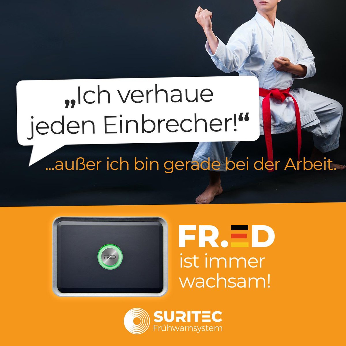 suritec_systems's tweet photo. Sie müssen nicht mit Einbrechern kämpfen! ! FR.ED ist immer wachsam! #suritec #systems #frühwarnsystem #fred #sicherheit #madeingermany #alarmanlage #vertrieb #chance #team #direktverkauf #mlm #erfolg #schütztwaswichtigist #systemrelevant #strahlungsfrei #germany #stuttgart https://t.co/0jsmAOnrJ0