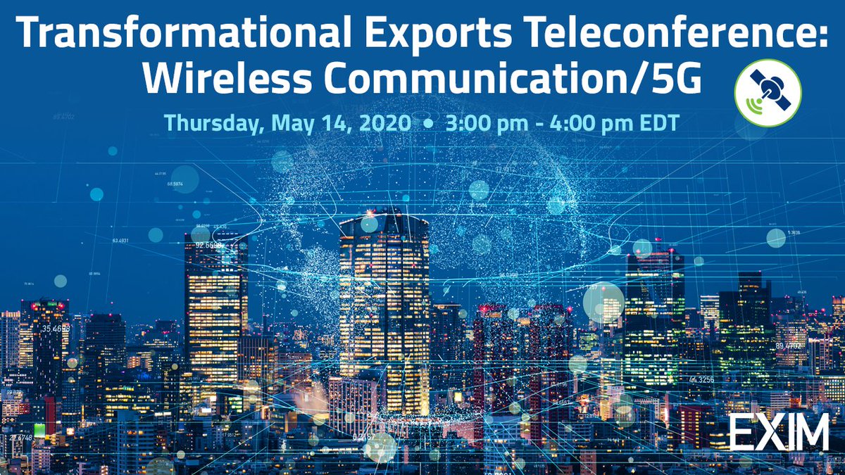 EximBankUS's tweet photo. Join #EXIM for the second “Strengthening American Competitiveness” teleconference, focused on U.S. jobs &amp; exports in Wireless Communication/#5G. Hear from Chairman Reed on EXIM’s Program on China and Transformational Exports as well as industry leaders. https://t.co/l5tbqwHiUB https://t.co/ctkiTNLH83
