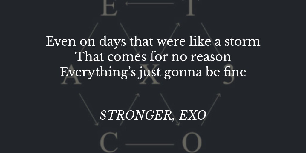 EXO's motivational lyrics from their songs ♡ (eng trans) —— t h r e a d . @weareoneEXO  @layzhang  @B_hundred_Hyun  #EXO