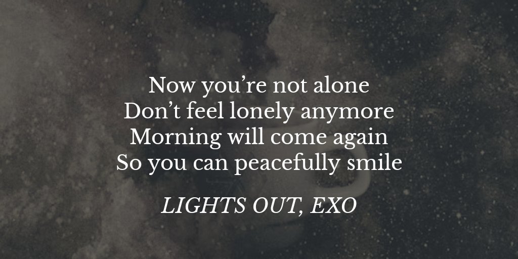 — EXO's motivational lyrics from their songs ♡ (eng trans) —— t h r e a d .