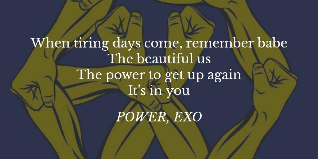 — EXO's motivational lyrics from their songs ♡ (eng trans) —— t h r e a d .