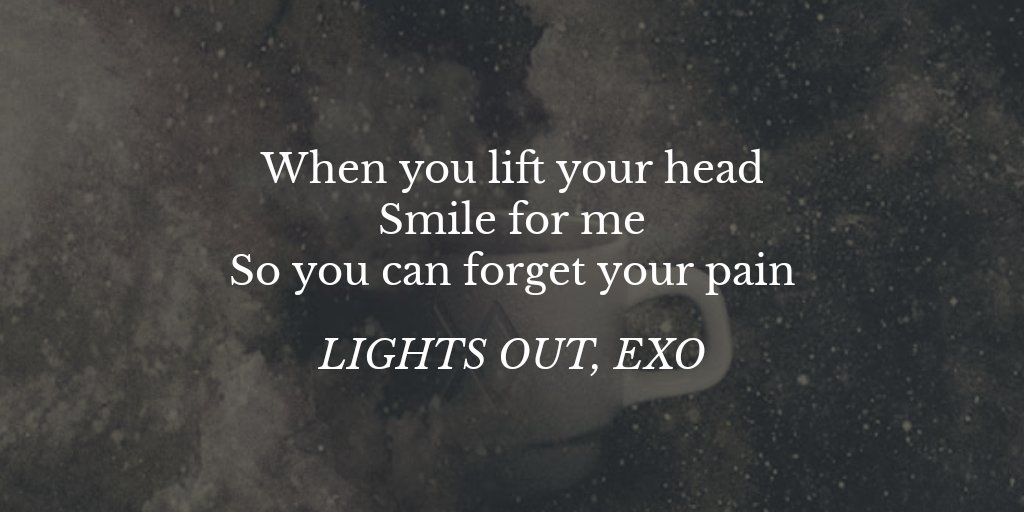 — EXO's motivational lyrics from their songs ♡ (eng trans) —— t h r e a d .