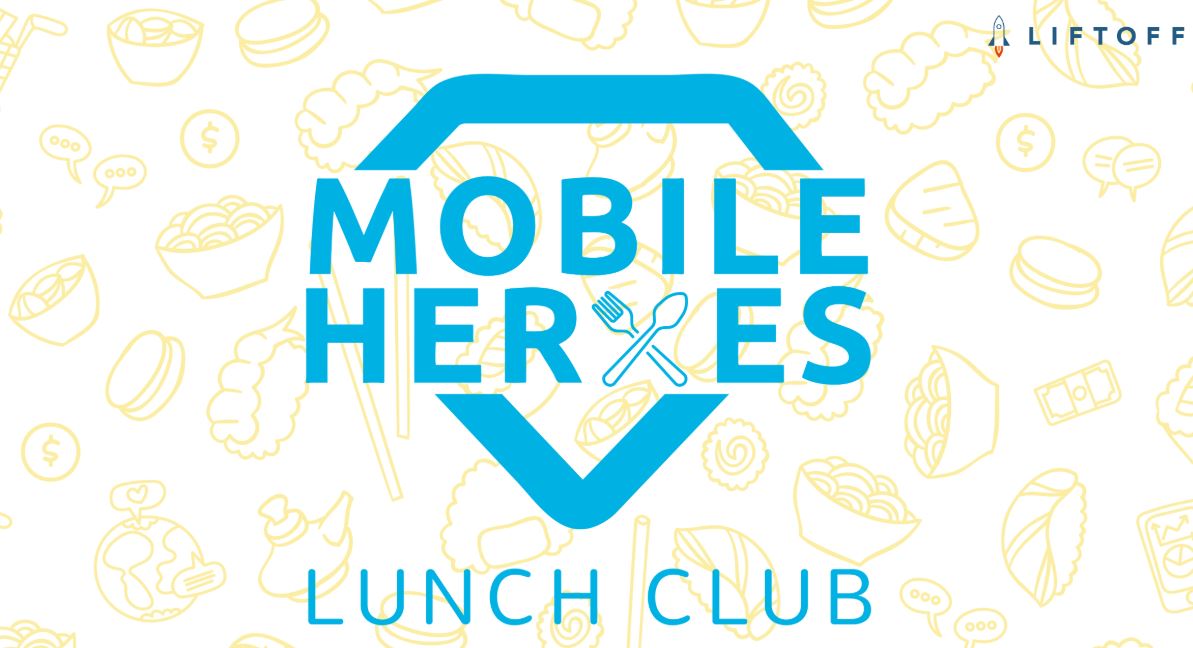 For those of you who want to get more out of your lunches, check out <a href="/liftoffmobile/">Liftoff Mobile</a> Heroes Lunch Club! Join me and my fellow moderators for some fun, insightfull and problem solving Discussions together with your peers and other industry pro's! events.liftoff.io/lunchclub2