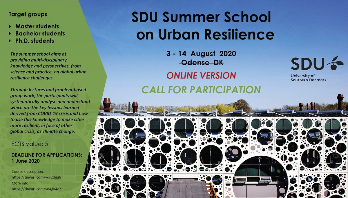 Call for Participation for SDU Summer School on Urban Resilience 2020 - ONLINE
Deadline for application> 1 June 2020
For BACHELOR, MASTER and early Ph.D. STUDENTS, 3 - 14 August 2020
tinyurl.com/ycv2dgg6

#resilientcities #climatechange #urbanresilience #capacitybuilding #SDGs