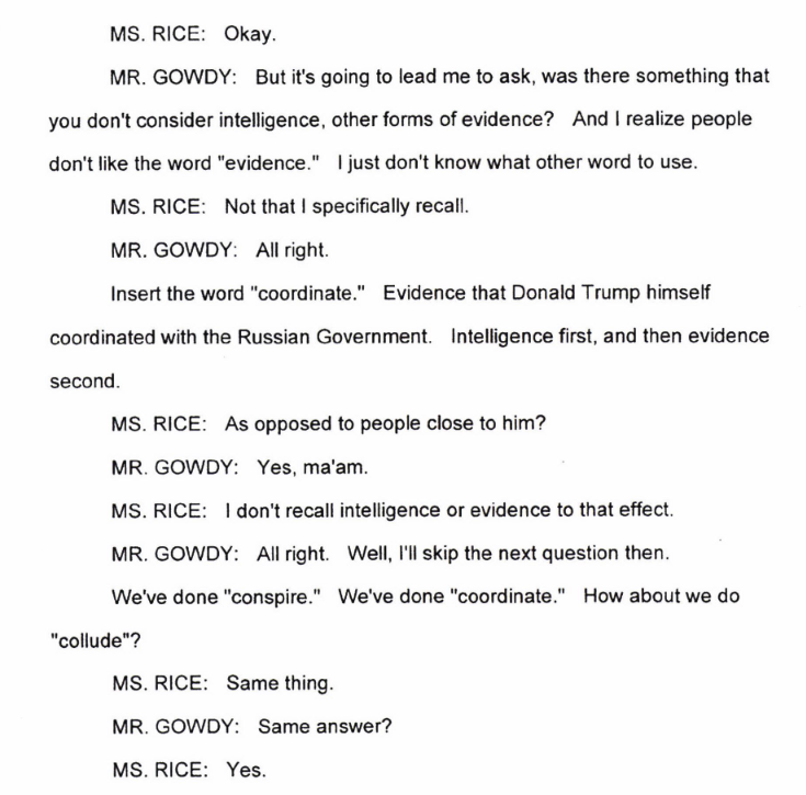 1/ Gowdy vroeg Susan Rice (VN Ambassadeur namens VS (2008 - 2013) en National Security Advisor 2013 - 2017) of ze enig bewijs had gezien van samenwerking tussen Trump en de Russen. Het antwoord is nee. Hearing onder ede: 8 september 2017