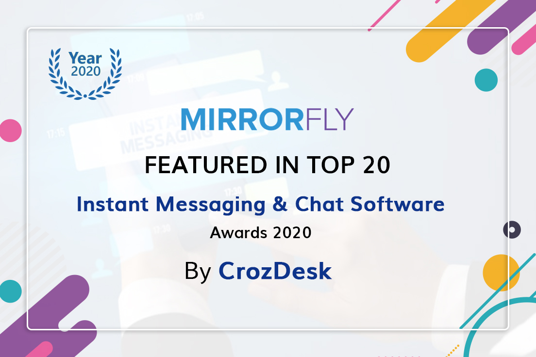 MirrorFlyTeam's tweet photo. MirrorFly has been recognized as the Top 20 Solution on "Instant Messaging & Chat Software Awards 2020" in Crozdesk, World’s leading business software discovery platform that holds 15k enterprise followers. https://t.co/TUdTGtZdry
#InstantMessagingSoftware #BestProducts2020 https://t.co/TsaJRL2C5x