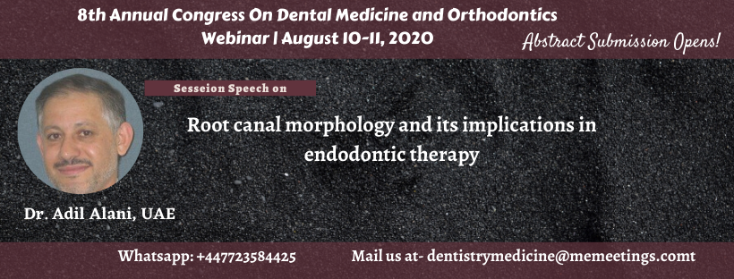 Dentistrymedi20's tweet photo. Session speech on "Root canal morphology and its implications in Endodontic therapy " by Dr. Adil Alani, UAE.

Join us on August 10-11,2020 to unlock your true potential of your robustness.

For conference details contact on whatsapp: +447723584425 https://t.co/gn6yBNaOUT