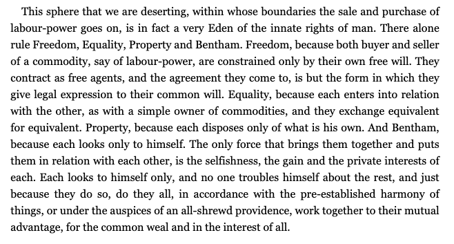 and the idea that workers and capitalists were equal owners of commodities and money was always a fiction and why Marx famously made fun of it in chapter 6