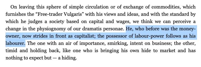 and the idea that workers and capitalists were equal owners of commodities and money was always a fiction and why Marx famously made fun of it in chapter 6