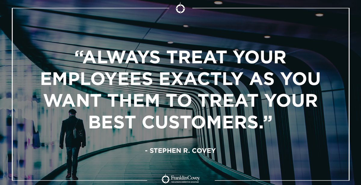 StephenRCovey's tweet photo. "Always treat your employees exactly as you want them to treat your best customers." - Stephen R. Covey #leadership #wisdom #QOTD https://t.co/ChCQurRduJ