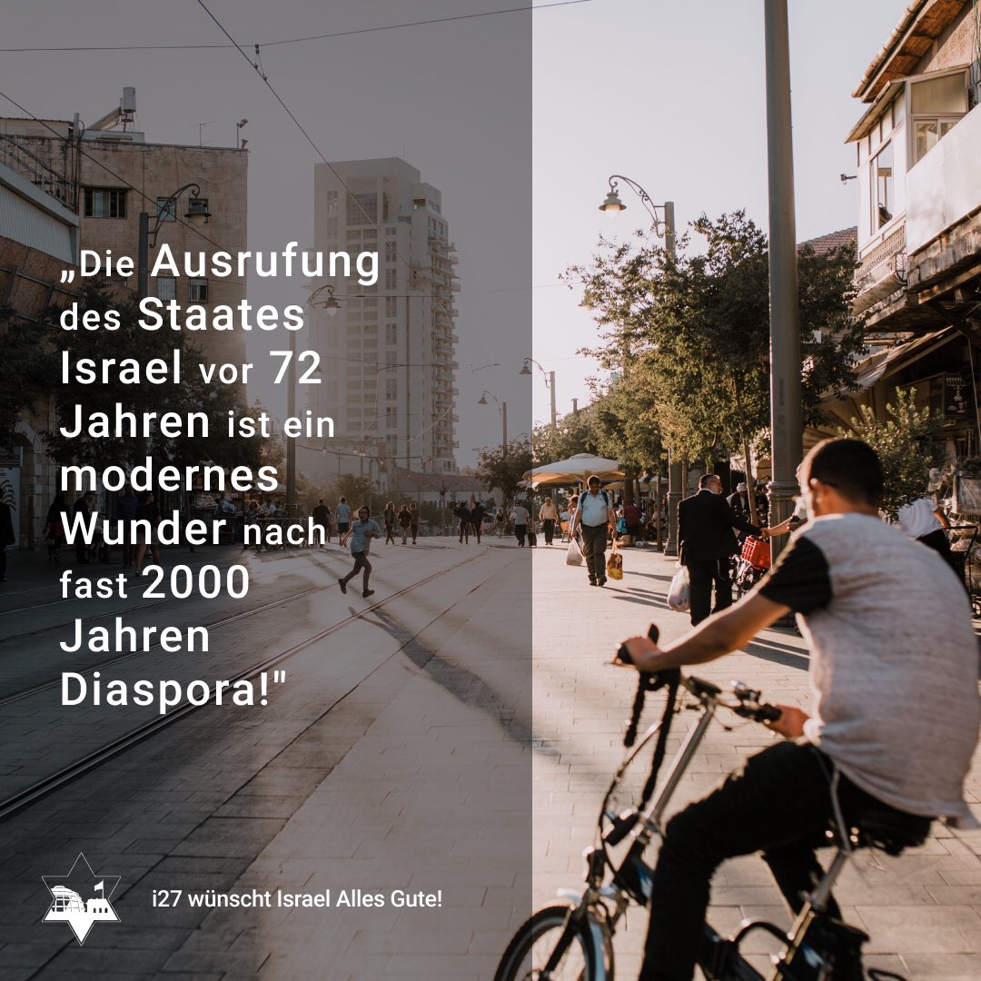 i27Januar's tweet photo. „Die Ausrufung des Staates Israel vor 72 Jahren ist ein modernes Wunder nach fast 2000 Jahren Diaspora!“ @IsraelinGermany @ILI_ILikeIsrael @IsraelinEU #i27 #israel https://t.co/SNasdoO1zd