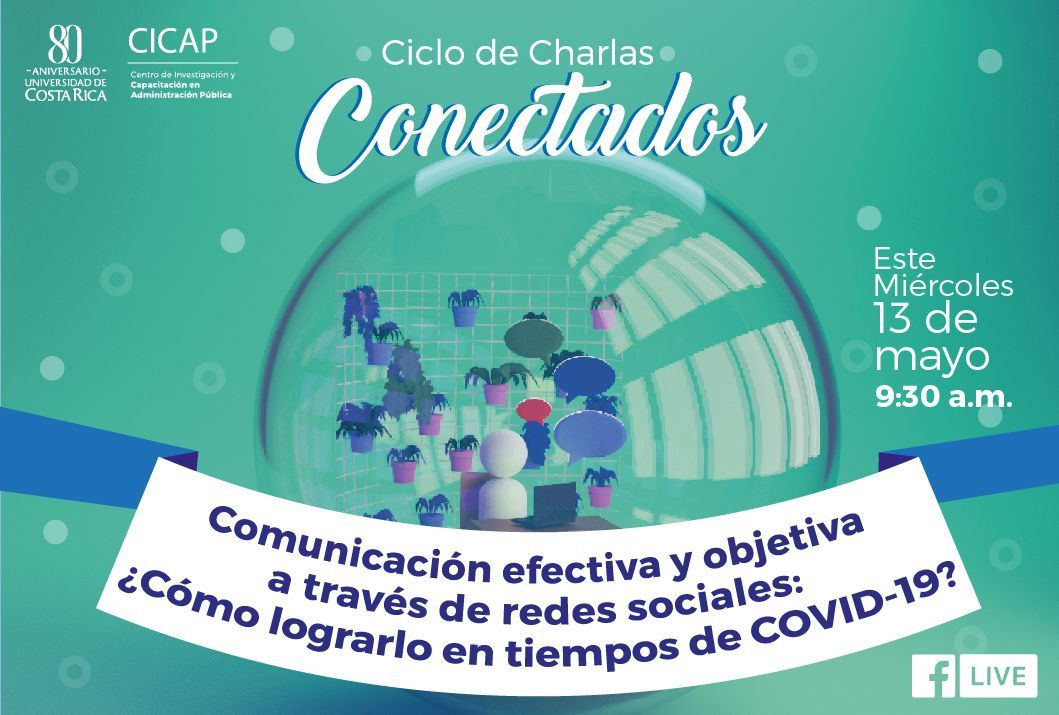 Mañana a las 9:30 a.m. se realizará la #CharlaConectados Comunicación efectiva y objetiva a través de redes sociales: ¿Cómo lograrlo en tiempos de COVID-19?. No se la pierda por nuestro Fb live
