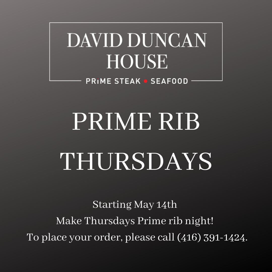 Starting May 14th, make Thursdays Prime rib night! Enjoy a David Duncan House classic 12oz Prime Rib Roast with Mashed Potatoes, Yorkshire Pudding, House Made Gravy, Roasted Vegetables, and Horseradish. Limited quantities available! Get your order in early by calling us!
