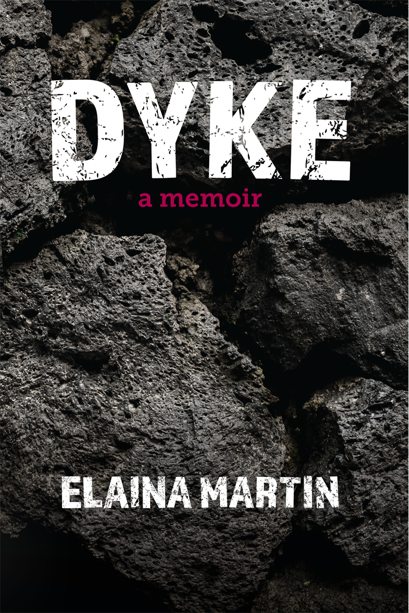 DYKE, a memoir - Launching June 12, 2020