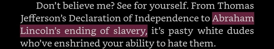 Ahh we did get the "white people abolished slavery though" I just had to patiently wait a few pages.  #DontBurnThisBook