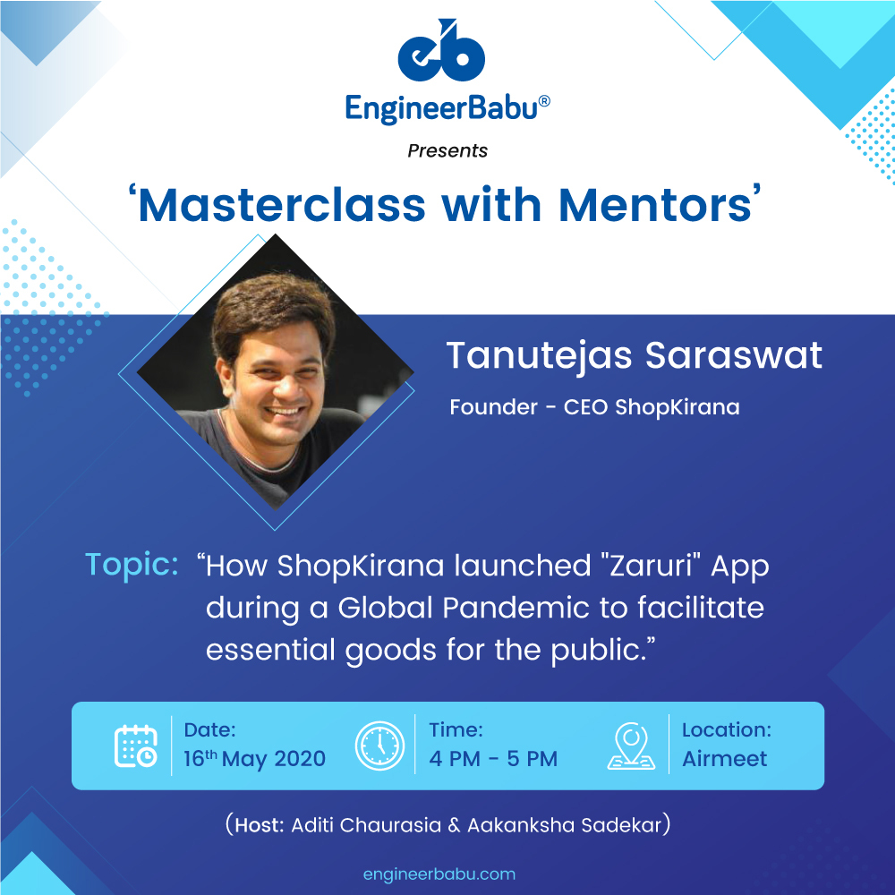Supersourcng's tweet photo. Team #EngineerBabu is proud to present to you the Season 1 Episode 3 of #Masterclass with #Mentors Series together with our guest Speaker @tanutejas , the Founder & CEO of ShopKirana.
Date: 16th May 2020
Time: 4:00 PM
Link for Registration: https://t.co/fnMEQSEWl6
#pandemic https://t.co/XmLwxlyyql