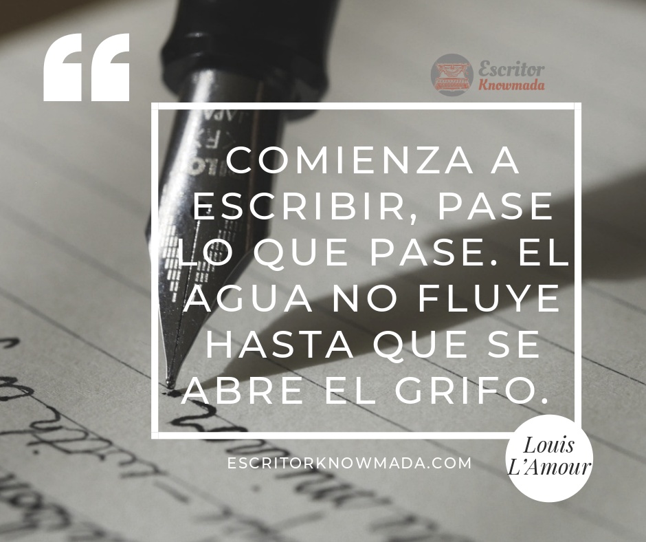 EKnowmada's tweet photo. «Comienza a escribir, pase lo que pase. El agua no fluye hasta que se abre el grifo. Louis L'Amour 
-
-
#EscritorKnowmada
#IrayMillet
#escribetulibro
#MentoríaParaEscritores
#MisServicios
#EscritoresIndependientes https://t.co/FaNxngjIxd