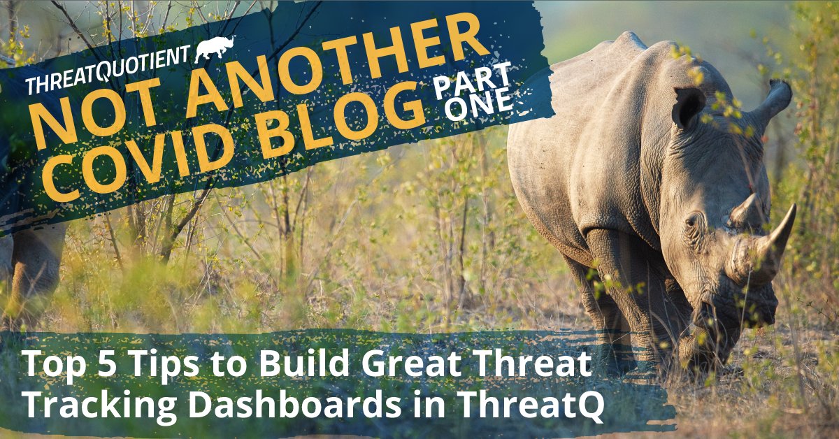 ThreatQuotient's tweet photo. Tracking COVID-19 related threat data is important. Read Part I of our series, "Top 5 Tips to Build Great Threat Tracking Dashboards in ThreatQ". Written by Leon Ward, VP of Product Management: https://t.co/ThpH7ZJpAb https://t.co/taht9LnxmF