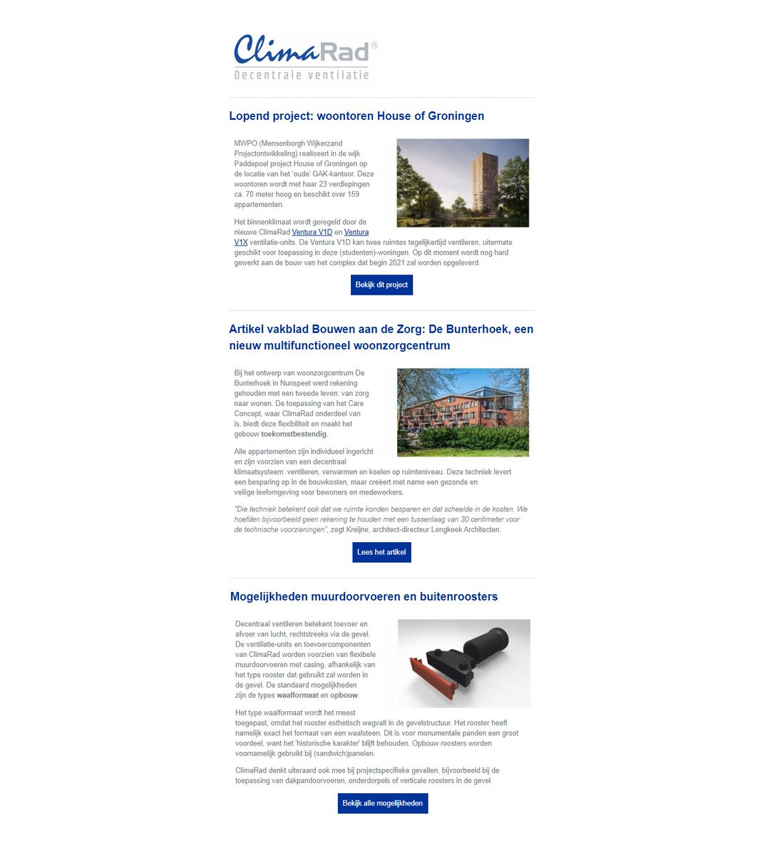 ClimaRad's tweet image. NIEUWSBRIEF - Het project 'House of Groningen' is in uitvoering. Daarnaast woonzorgcentrum De Bunterhoek, waar bij de bouw rekening werd gehouden met een tweede leven: van zorg naar wonen. Volgt u ons nog niet? Ga naar climarad.nl/nieuwsbrief
climarad.nl/mailing/b25saW…