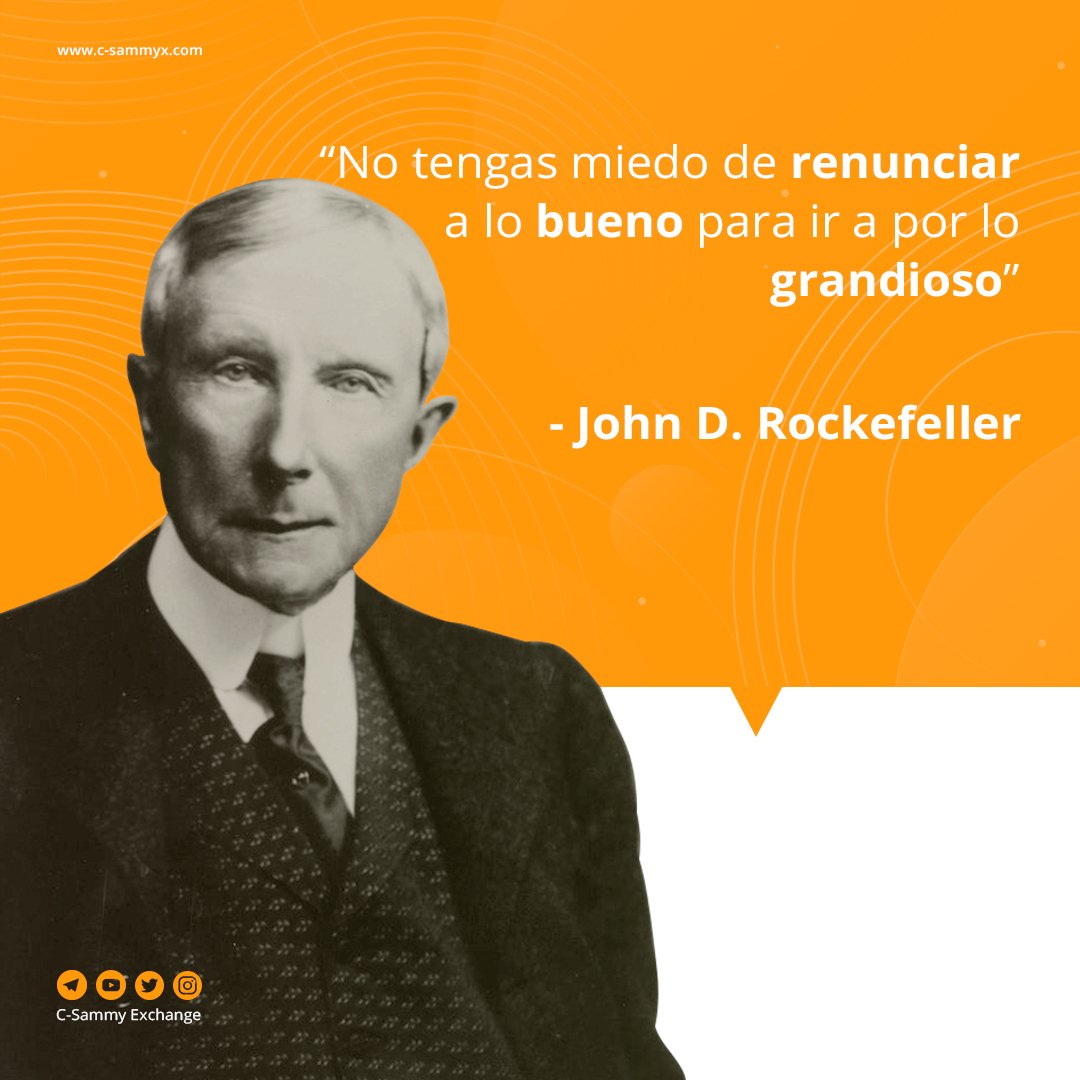 csammyxchange's tweet photo. Una frase de Rockefeller que para muchos podría ser casi una oración, Tienes que estar seguro que posees lo adecuado para llegar a ese éxito que anhelas.

#Bitcoin #MotivationalQuotes  #Criptomonedas #BTC https://t.co/l0tG6Wnhqb