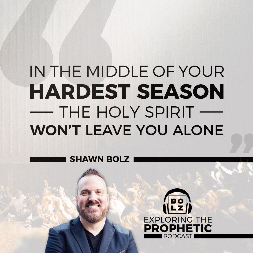 Shawn Bolz In The Middle Of Your Hardest Season The Holy Spirit Won T Leave You Alone Itunes T Co 7kwztckjcg Google Play T Co Fvft8trhj0 T Co Mpm5o9h971