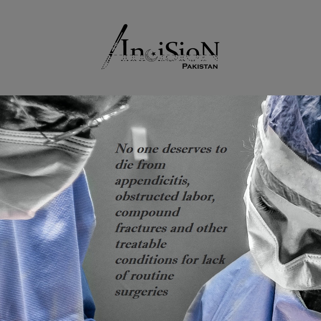 No one should die because of lack of availability of simple surgical procedures. 

#IncisionPakistan #surgicalhealthcare #GlobalSurgeryPakistan #GlobalSurgery #TheFutureoftheOR  #safesurgery #Surgery4UHC  #InciSioN #Pakistan #studentsforglobalhealth #HealthDisparities