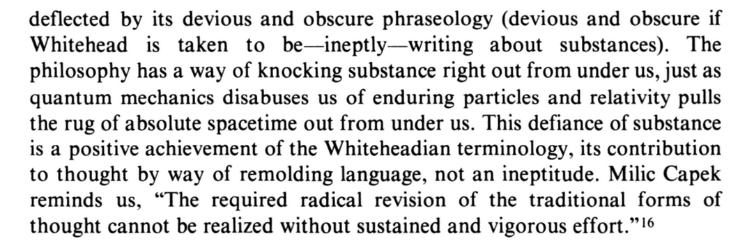 9/ F. Bradford Wallack argues in "The Epochal Nature of Process in Whitehead's Metaphysics" the subject-predicate structure of Indo-European languages wires us to think in terms of concrete & static objects rather than dynamic processes. Whitehead attempts to escape with jargon.