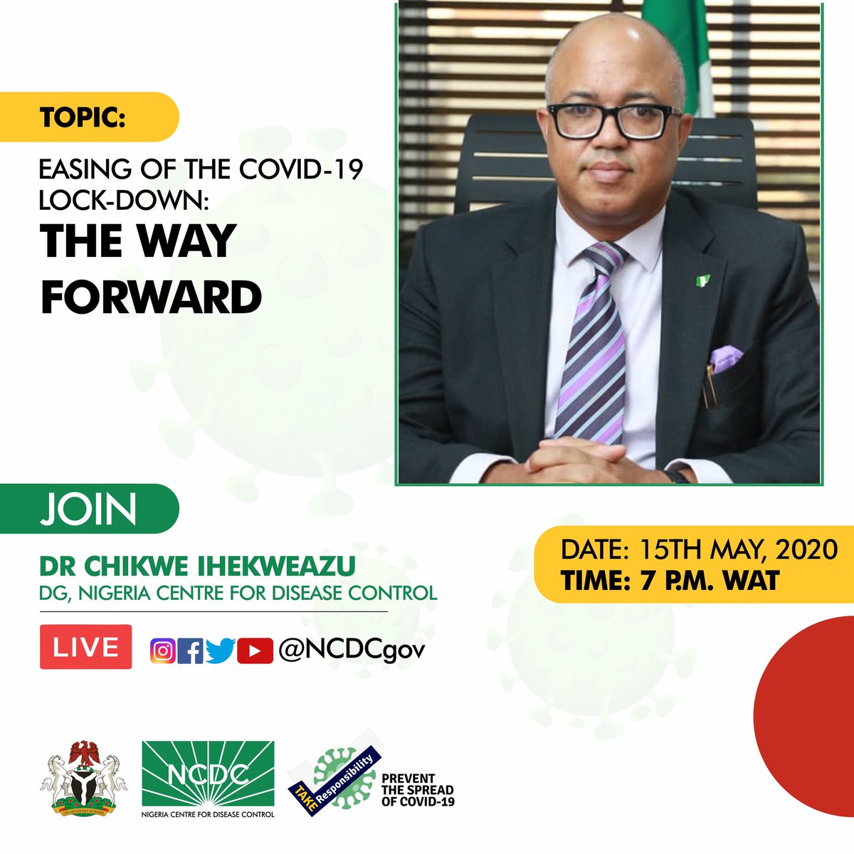 NCDCgov's tweet photo. 📣UPCOMING!!

Join us this Friday, 15th May at 7pm for our next live broadcast session 

DG @Chikwe_I will discuss; Easing the #COVID19 lockdown in Nigeria

Livestream via @NCDCgov on👇🏽
* Facebook
* Twitter
* Instagram
* YouTube

Send questions using;
#TakeResponsibility
#AskNCDC https://t.co/gPuOUu5QtH