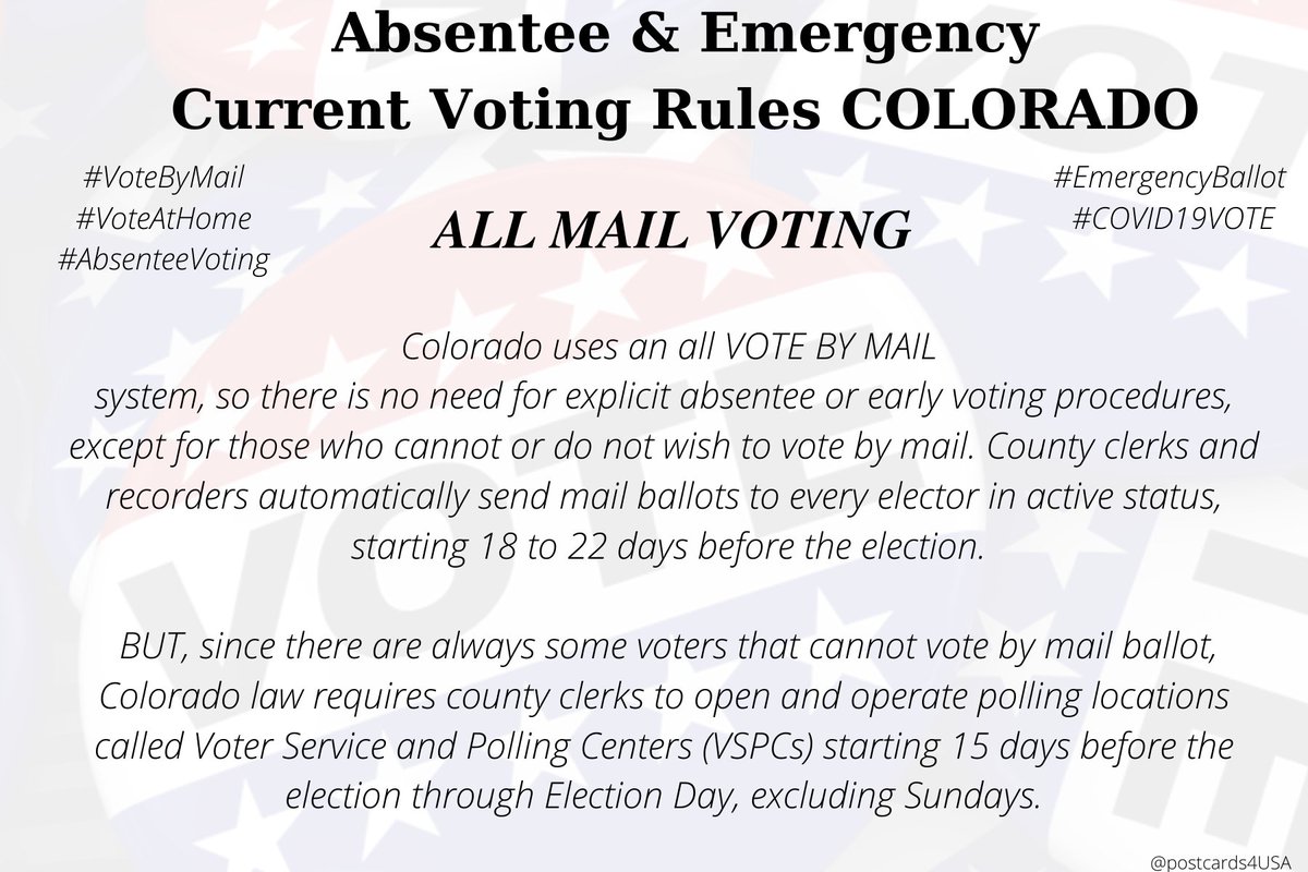 COLORADO  #CO is all  #VoteByMail Colorado law requires county clerks to open and operate polling locations called Voter Service & Polling Centers (VSPCs) starting 15 days before the election through Election Day, except Sundays.  #AbsenteeVoting  #DemCastCO #PostcardsforAmerica