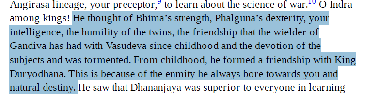 1. Narada inform that Karna was the main reason for Mahabharata as devised by Devatas.2. He bore enmity towards Pandavas all on his own 3. Karna knew Arjuna was better than him and wanted Brahmashira to become his equal. Drona refused because Karna was wicked