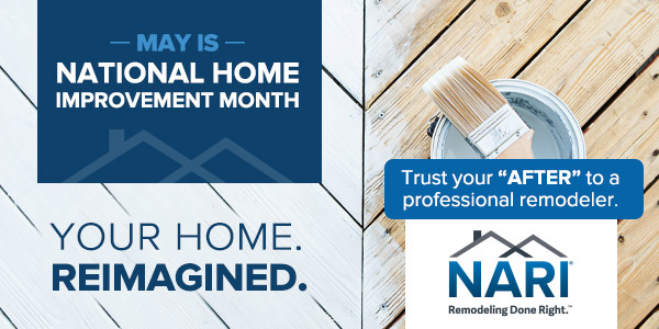 QualifiedRemod's tweet photo. May is #NationalHomeImprovementMonth, and for the entire month, @NARI_National will provide a promotional toolkit and consumer-focused materials to jump-start efforts to generate interest about what your company is doing and what makes you unique. https://t.co/H5mQVK3YAB