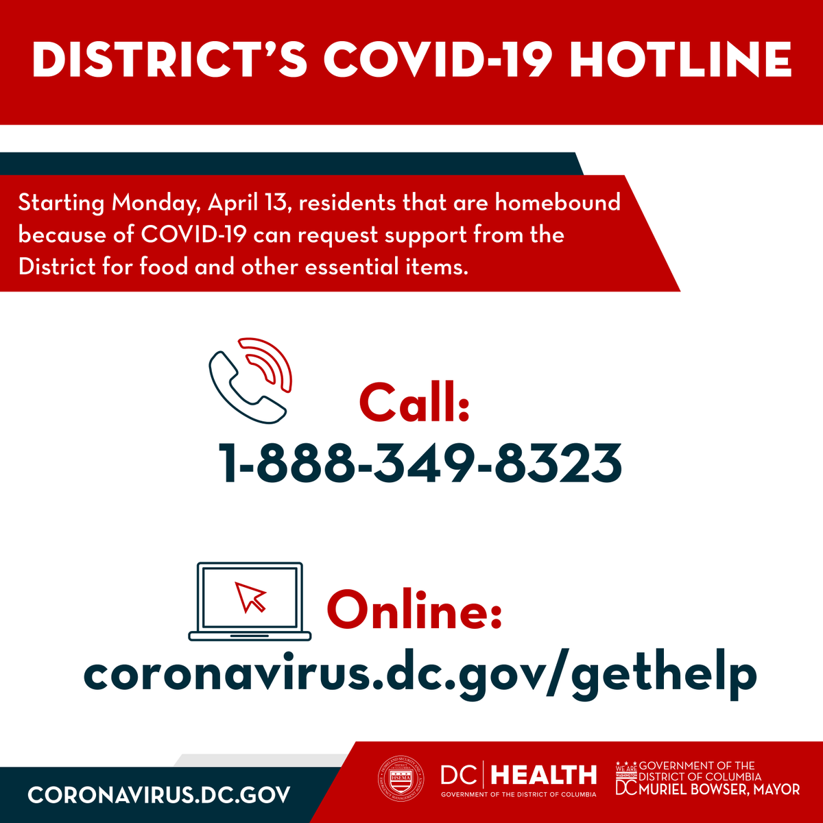If you are homebound becasue of COVID-19 and need food and other essentials, call 1-888-349-8323 for assistance. Illustration of phone to call for help and illustration of computer for online help by contacting coronavirus dot dc dot gov backslash gethelp.
