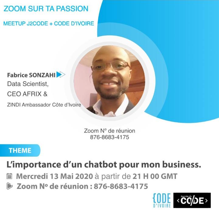 Meetup #CodeDIvoire / #J2Code 
RDV : #Zoom_Sur_Ta_Passion
#Mercredi 13 Mai 2020(Demain) à 21 H 00 GMT
Nº de réunion : 876-8683-4175 /
Lien Zoom: bit.ly/2L3oZAu
Mot de passe : 332053
